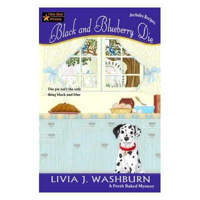 "Black and Blueberry Die: A Fresh Baked Mystery" - "" ("Washburn Livia J.")(Paperback)