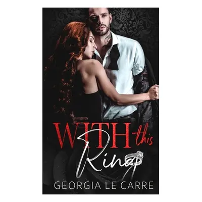 "With This Ring" - "" ("Le Carre Georgia")(Paperback)