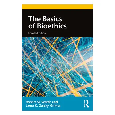 "The Basics of Bioethics" - "" ("Veatch Robert M.")(Paperback)