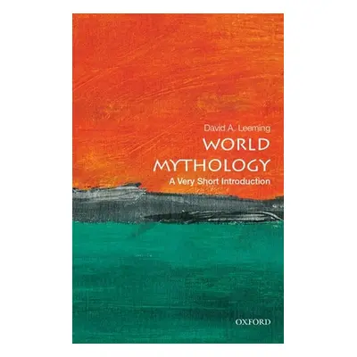 "World Mythology: A Very Short Introduction" - "" ("Leeming David A.")(Paperback)