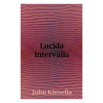 "Lucida Intervalla" - "" ("Kinsella John")(Paperback)