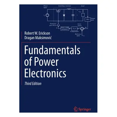 "Fundamentals of Power Electronics" - "" ("Erickson Robert W.")(Pevná vazba)