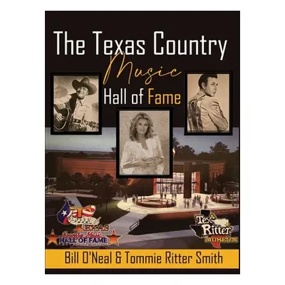 "Texas Country Music Hall of Fame" - "" ("O'Neal Bill")(Pevná vazba)