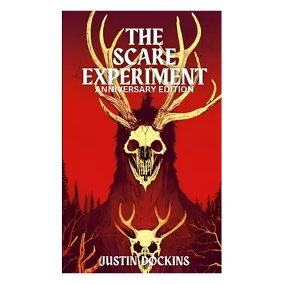 "The Scare Experiment (Anniversary Edition)" - "" ("Dockins Justin")(Paperback)