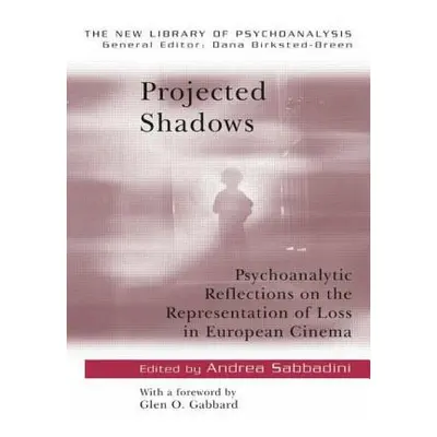 "Projected Shadows: Psycholanalytic Reflections on the Representation of Loss in European Cinema