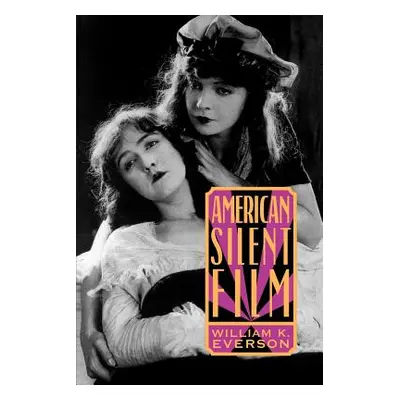 "Amern Silent Film PB" - "" ("Everson William K.")(Paperback)