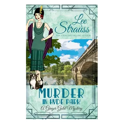 "Murder in Hyde Park: a cozy historical 1920s mystery" - "" ("Strauss Lee")(Paperback)