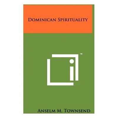 "Dominican Spirituality" - "" ("Townsend Anselm M.")(Paperback)