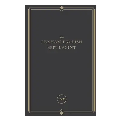 "The Lexham English Septuagint: A New Translation" - "" ("Lexham Press")(Pevná vazba)