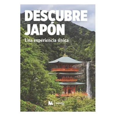 "Descubre Japn: Una Experiencia nica: (Guas de Viajes a Japn)" - "" ("Estudio Mediatres")(Paperb