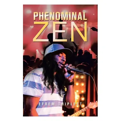 "Phenominal Zen" - "" ("Triplett Efrem")(Paperback)