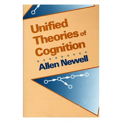 "Unified Theories of Cognition" - "" ("Newell Allen")(Paperback)