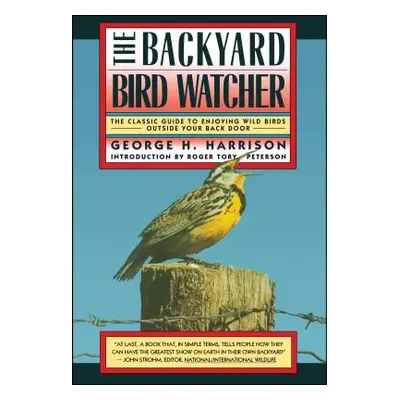 "Backyard Bird-Watcher" - "" ("Harrison George")(Paperback)