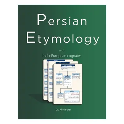 "Persian Etymology: With Indo-European Cognates" - "" ("Nourai Ali")(Paperback)