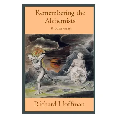 "Remembering the Alchemists & other essays" - "" ("Hoffman Richard")(Paperback)