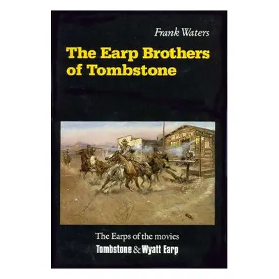 "The Earp Brothers of Tombstone: The Story of Mrs. Virgil Earp" - "" ("Waters Frank")(Paperback)