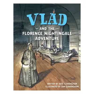 "Vlad and the Florence Nightingale Adventure" - "" ("Cunningham Kate")(Paperback)