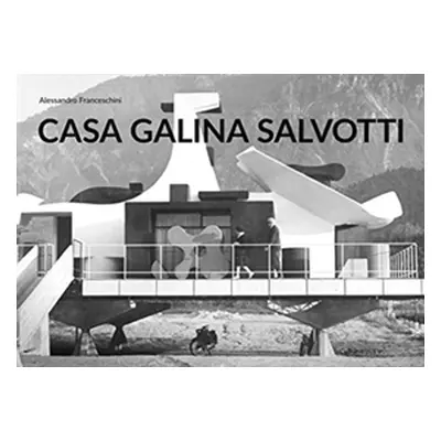 "Time and Architecture" - "Casa Galina by Giovanni Leo Salvotti" ("Franceschini Alessandro")(Pap