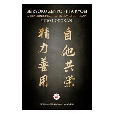 "Judo: Seiryoku Zenyo - Jita Kyoei" - "" ("Caracena")(Paperback)