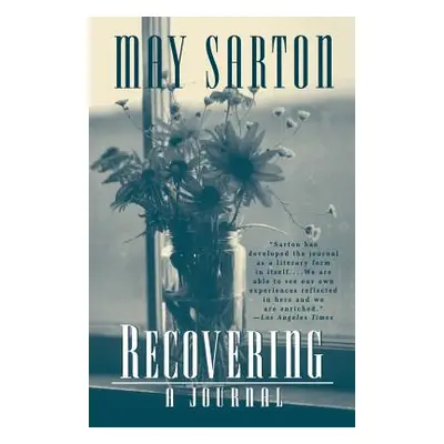 "Recovering: A Journal" - "" ("Sarton May")(Paperback)