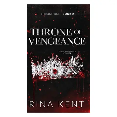 "Throne of Vengeance: Special Edition Print" - "" ("Kent Rina")(Pevná vazba)