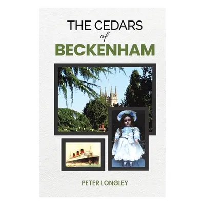 "The Cedars of Beckenham" - "" ("Longley Peter")(Paperback)