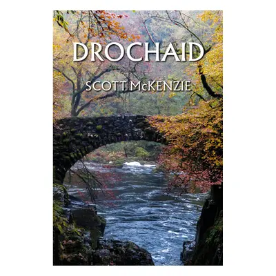 "Drochaid" - "" ("McKenzie Scott")(Pevná vazba)