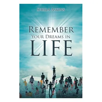 "Remember Your Dreams in Life" - "" ("Askins Sheila")(Paperback)