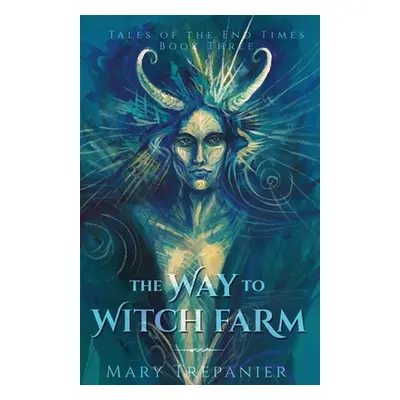 "The Way to Witch Farm" - "" ("Trepanier Mary")(Paperback)