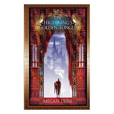 "The High King's Golden Tongue" - "" ("Derr Megan")(Paperback)