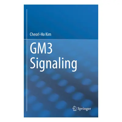 "Gm3 Signaling" - "" ("Kim Cheorl-Ho")(Paperback)