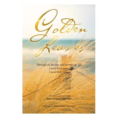 "Golden Leaves" - "" ("Christian James Stephen")(Paperback)