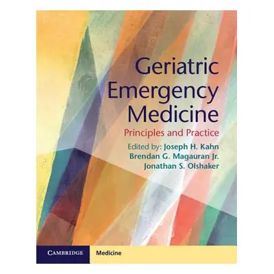 "Geriatric Emergency Medicine: Principles and Practice" - "" ("Kahn Joseph H.")(Paperback)