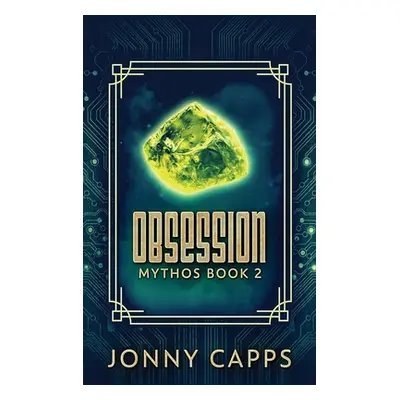 "Obsession: Large Print Hardcover Edition" - "" ("Capps Jonny")(Pevná vazba)