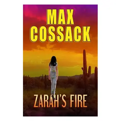 "Zarah's Fire" - "" ("Cossack Max")(Paperback)