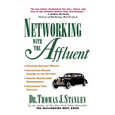 "Networking with the Affluent" - "" ("Stanley Thomas")(Paperback)