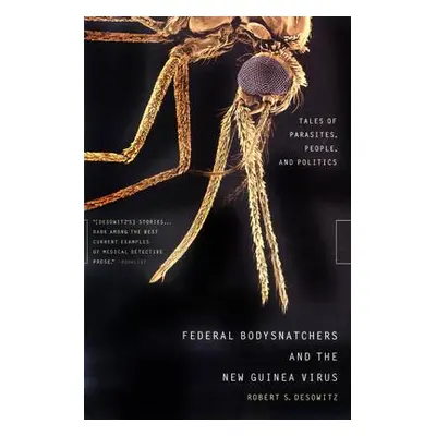 "Federal Bodysnatchers and the New Guinea Virus: Tales of Parasites, People, and Politics" - "" 