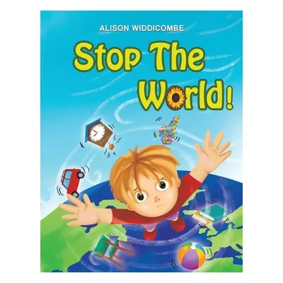 "Stop the World!" - "" ("Widdicombe Alison")(Paperback)