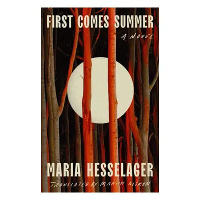 "First Comes Summer" - "" ("Hesselager Maria")(Pevná vazba)