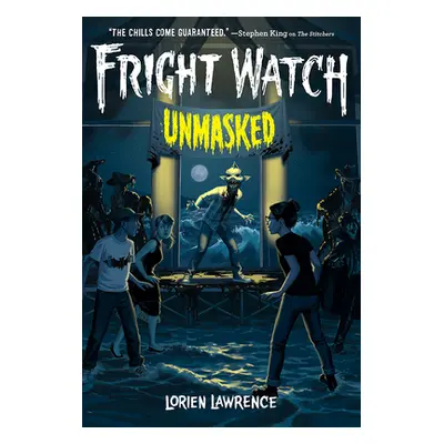 "Unmasked (Fright Watch #3)" - "" ("Lawrence Lorien")(Pevná vazba)