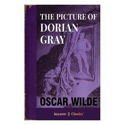 "The Picture of Dorian Gray (Annotated Keynote Classics)" - "" ("Wilde Oscar")(Paperback)