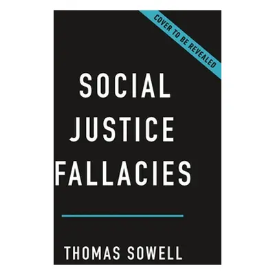 "Social Justice Fallacies" - "" ("Sowell Thomas")(Pevná vazba)