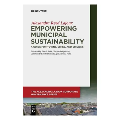 "Empowering Municipal Sustainability: A Guide for Towns, Cities, and Citizens" - "" ("Lajoux Ale