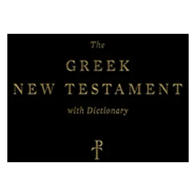 "The Greek New Testament, Produced at Tyndale House, Cambridge, with Dictionary" - "" ("")(Pevná