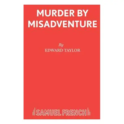 "Murder by Misadventure" - "" ("Taylor Edward")(Paperback)