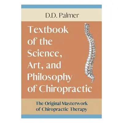 "Text-Book of the Science, Art and Philosophy of Chiropractic/The Chiropractor's Adjuster" - "" 