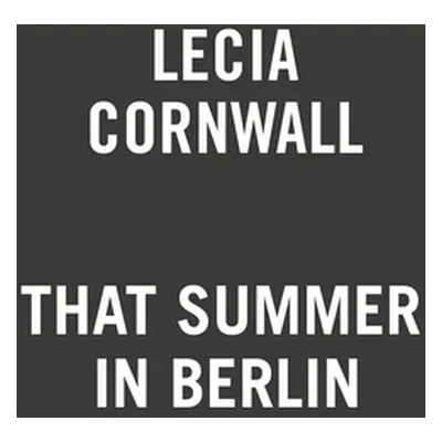 "That Summer in Berlin" - "" ("Cornwall Lecia")(Paperback)