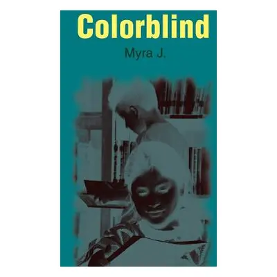 "Colorblind" - "" ("J Myra")(Paperback)