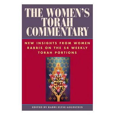 "The Women's Torah Commentary: New Insights from Women Rabbis on the 54 Weekly Torah Portions" -