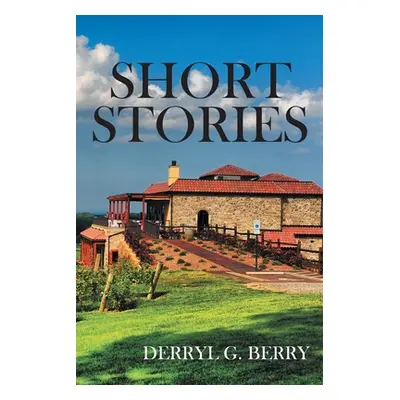 "Short Stories" - "" ("Berry Derryl G.")(Paperback)